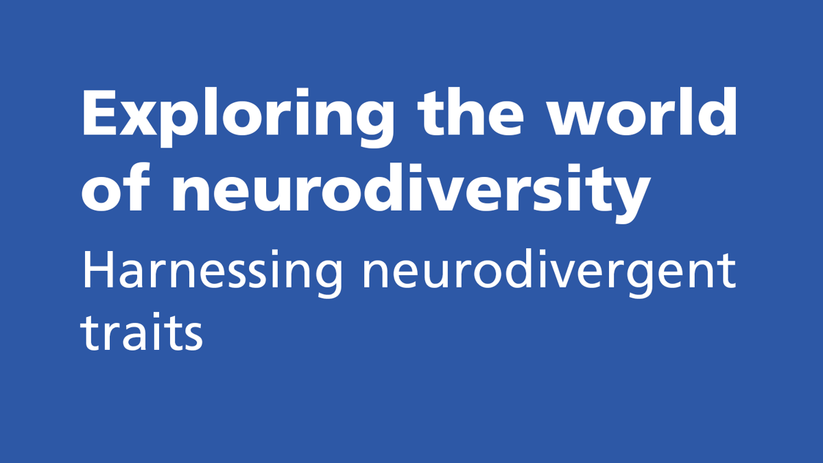 Harnessing neurodivergent traits