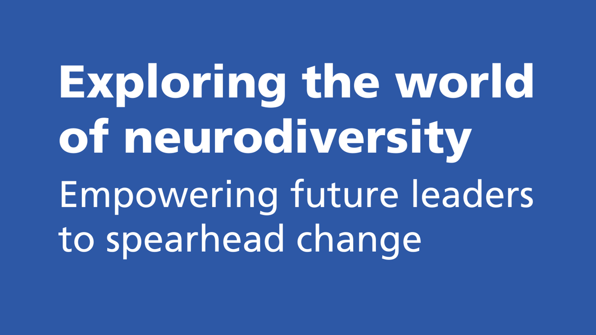 Empowering leaders to spearhead change on neurodiversity